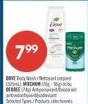 DOVE Body Wash / Nettoyant corporel (325mL), MITCHUM (75g - 96g) or/ou DEGREE (74g) Antiperspirant Deodorant