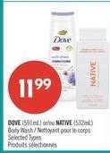DOVE (591 mL) or NATIVE (532 mL)