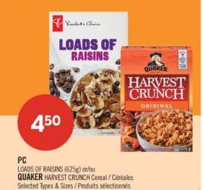 PC LOADS OF RAISINS (625g) or QUAKER HARVEST CRUNCH Cereal