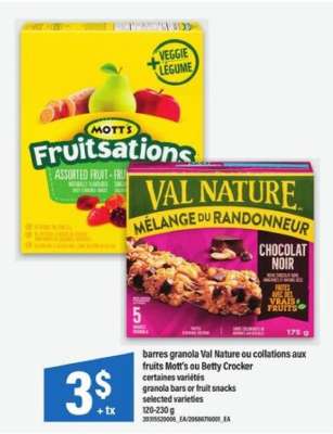 barres granola Val Nature ou collations aux fruits Mott's ou Betty Crocker