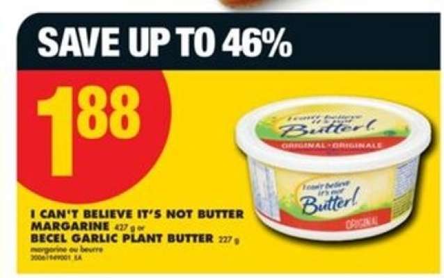 I CAN'T BELIEVE IT'S NOT BUTTER MARGARINE / BECEL GARLIC PLANT BUTTER
