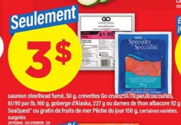 Saumon steelhead fumé, crevettes Go crues, goberge d'Alaska, thon albacore, SeaQuest, gratin de fruits de mer