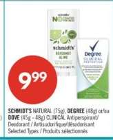 SCHMIDT'S NATURAL (75g), DEGREE (48g) or/or DOVE (45g - 48g) CLINICAL Antiperspirant/Deodorant