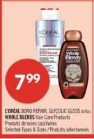 L'ORÉAL BOND REPAIR, GLYCOLIC GLOSS ou/ou WHOLE BLENDS Hair Care Products
