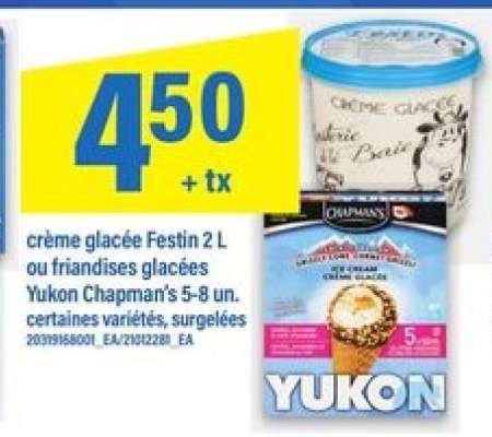 CRÈME GLACÉE FESTIN 2 L OU FRIANDISES GLACÉES YUKON CHAPMAN'S 5-8 UN.
