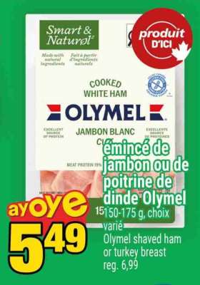 Olymel émincé de jambon ou de poitrine de dinde